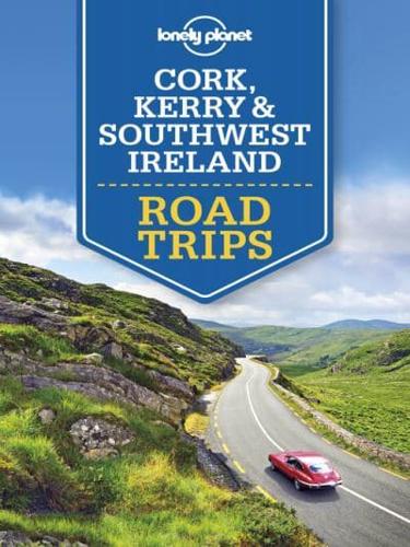 Cork, Kerry & Southwest Ireland Road Trips