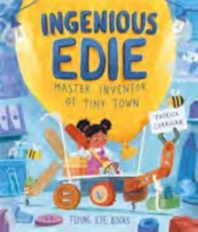 Ingenious Edie, Master Inventor of Tiny Town