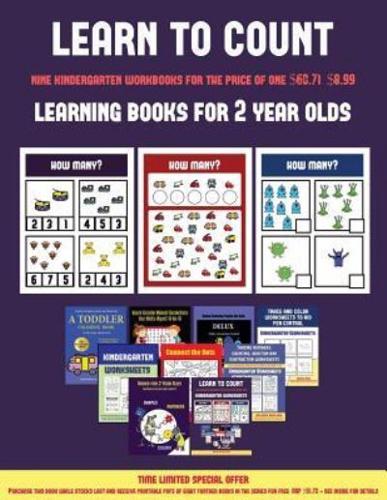 Learning Books for 2 Year Olds (Learn to count for preschoolers): A full-color counting workbook for preschool/kindergarten children.
