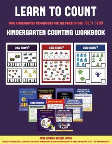 Kindergarten Counting Workbook (Learn to count for preschoolers): A full-color counting workbook for preschool/kindergarten children.