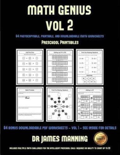 Preschool Printables (Math Genius Vol 2): This book is designed for preschool teachers to challenge more able preschool students: Fully copyable, printable, and downloadable