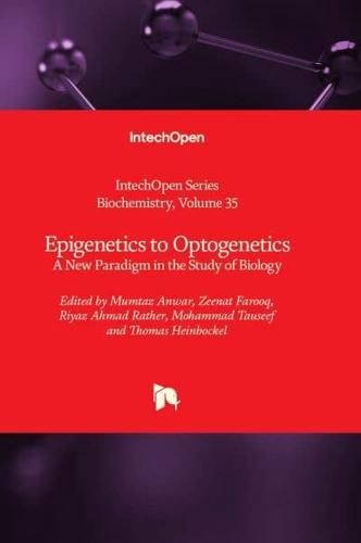 Epigenetics to Optogenetics