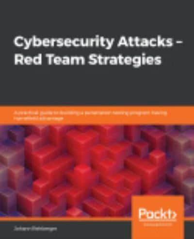 Cybersecurity Attacks - Red Team Strategies
