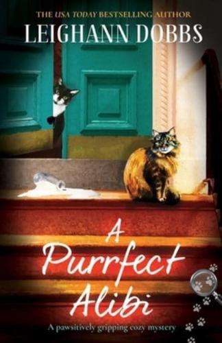 A Purrfect Alibi: A pawsitively gripping cozy mystery