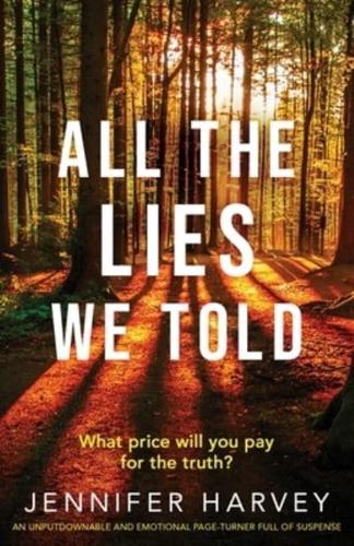 All the Lies We Told: An unputdownable and emotional page-turner full of suspense