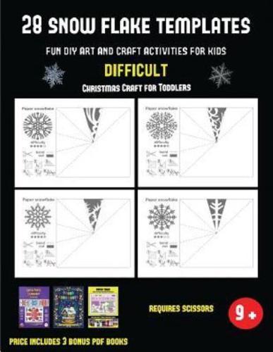 Christmas Craft for Toddlers (28 snowflake templates - Fun DIY art and craft activities for kids - Difficult) : Arts and Crafts for Kids