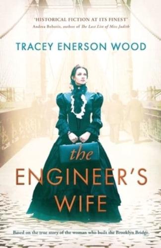The Engineer's Wife: The true story of the woman who built the Brooklyn Bridge