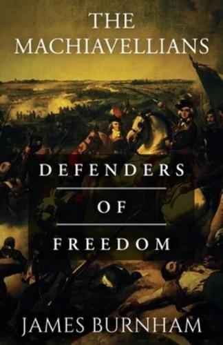 The Machiavellians: Defenders of Freedom