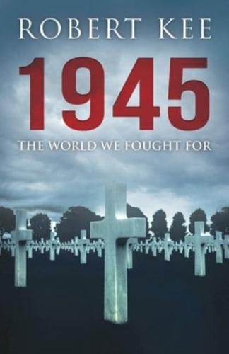 1945: The World We Fought For