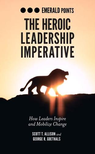 The Heroic Leadership Imperative