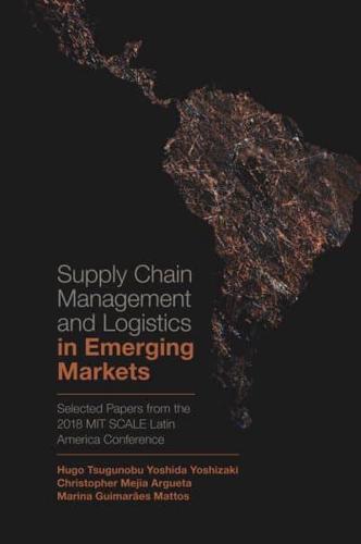 Supply Chain Management and Logistics in Emerging Markets