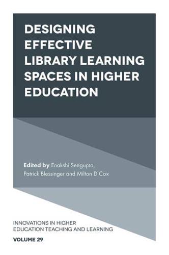 Designing Effective Library Learning Spaces in Higher Education