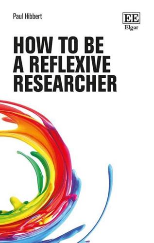 How to Be a Reflexive Researcher