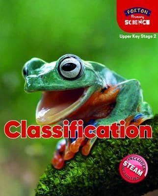 Foxton Primary Science: Classification (Upper KS2 Science)
