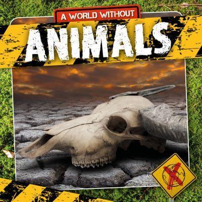A World Without Animals