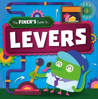 The Fixer's Guide to ... Levers