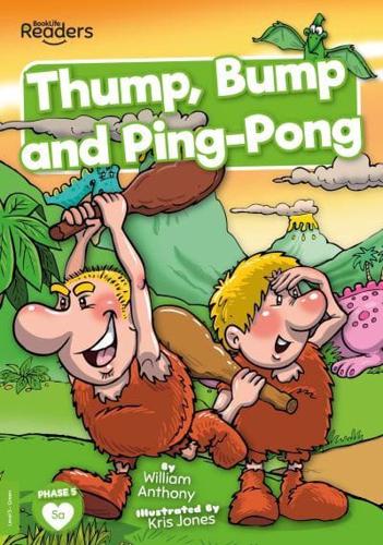 Thump, Bump and Ping-Pong