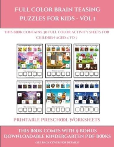 Printable Preschool Worksheets (Full color brain teasing puzzles for kids - Vol 1)    : This book contains 30 full color activity sheets for children aged 4 to 7