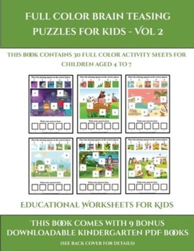 Educational Worksheets for Kids (Full color brain teasing puzzles for kids - Vol 2)     : This book contains 30 full color activity sheets for children aged 4 to 7