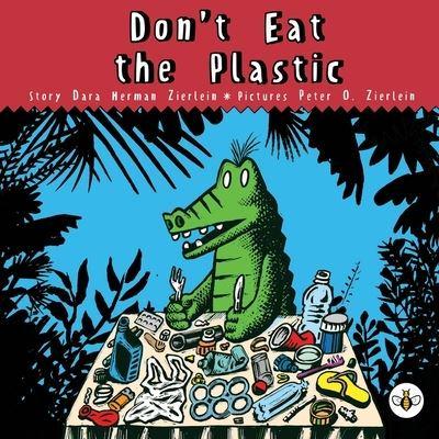 Don't Eat the Plastic