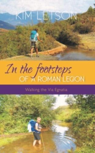In The Footsteps of a Roman Legion