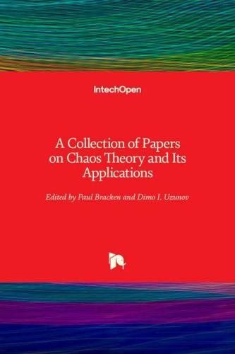 A Collection of Papers on Chaos Theory and Its Applications