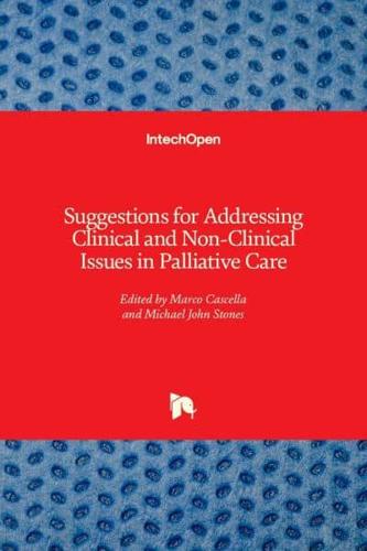 Suggestions for Addressing Clinical and Non-Clinical Issues in Palliative Care