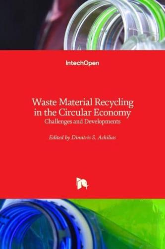 Waste Material Recycling in the Circular Economy