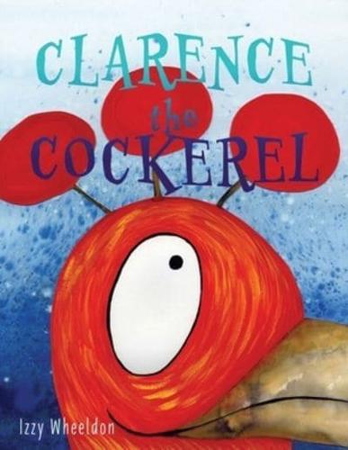 Clarence the Cockerel