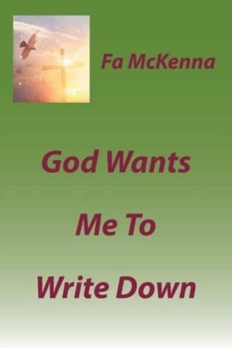 God Wants Me to Write Down