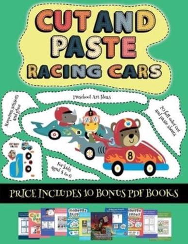 Preschool Art Ideas (Cut and paste - Racing Cars) : This book comes with collection of downloadable PDF books that will help your child make an excellent start to his/her education. Books are designed to improve hand-eye coordination, develop fine and gro