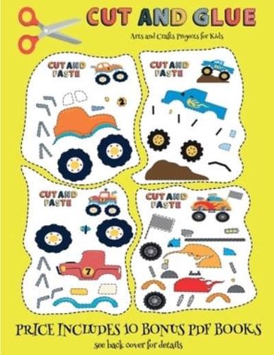 Arts and Crafts Projects for Kids (Cut and Glue - Monster Trucks)   : This book comes with collection of downloadable PDF books that will help your child make an excellent start to his/her education. Books are designed to improve hand-eye coordination, de