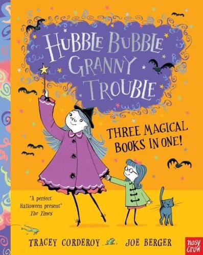 Hubble Bubble, Granny Trouble