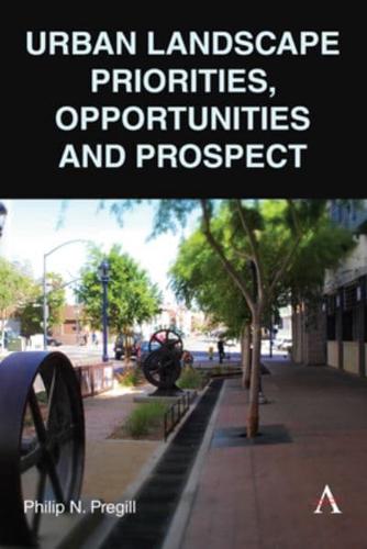 Urban Landscape Priorities, Opportunities and Prospect