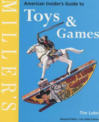 Miller's American Insider's Guide to Toys & Games