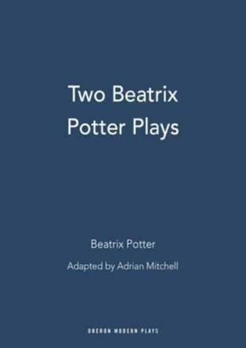 Two Beatrix Potter Plays
