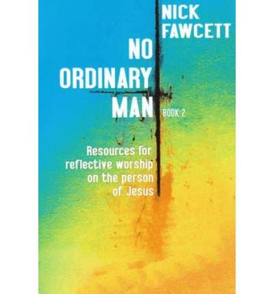 No Ordinary Man Book 2