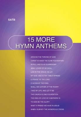 15 More Hymn Anthems - SATB