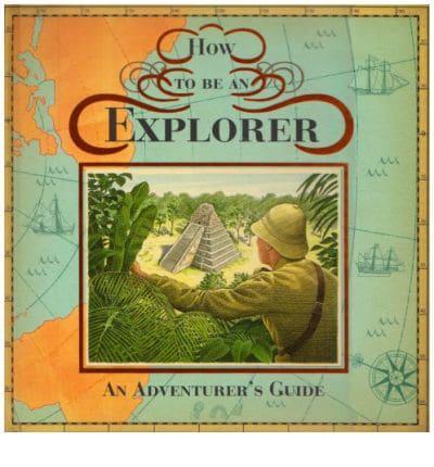 How to Be an Explorer