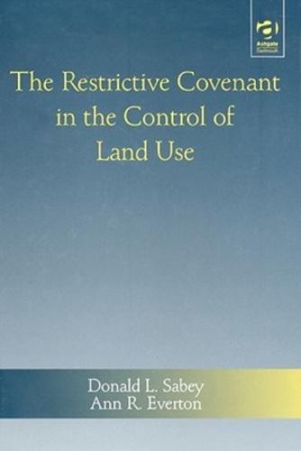 The Restrictive Covenant in the Control of Land Use