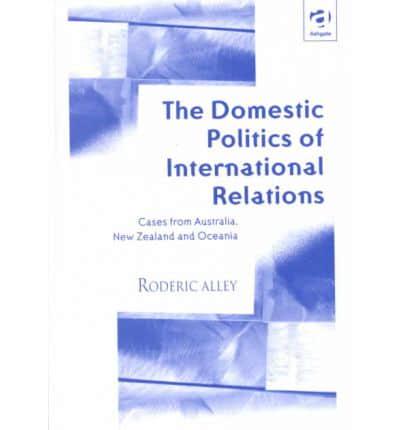 The Domestic Politics of International Relations