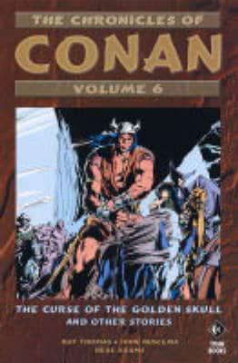 The Chronicles of Conan. Vol. 6 Curse of the Golden Skull and Other Stories