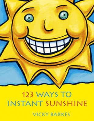123 Ways to Instant Sunshine