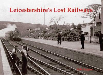 Leicestershire's Lost Railways