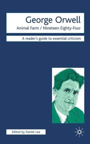 George Orwell, Animal Farm, Nineteen Eighty-Four