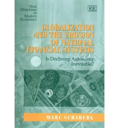 Globalization and the Erosion of National Financial Systems