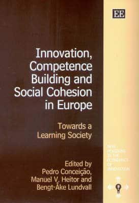 Innovation, Competence Building, and Social Cohesion in Europe