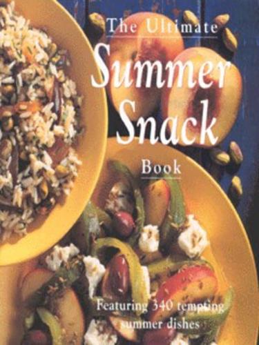 The Ultimate Summer Snack Book