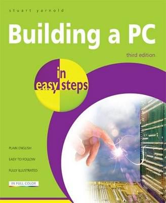 Building a PC in Easy Steps