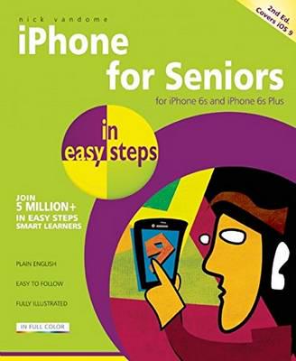 iPhone for Seniors in Easy Steps